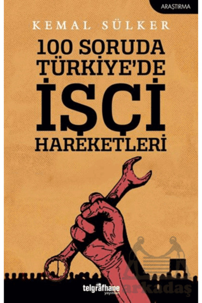 Telgrafhane Yayınları 100 Soruda Türkiye'de İşçi Hareketleri