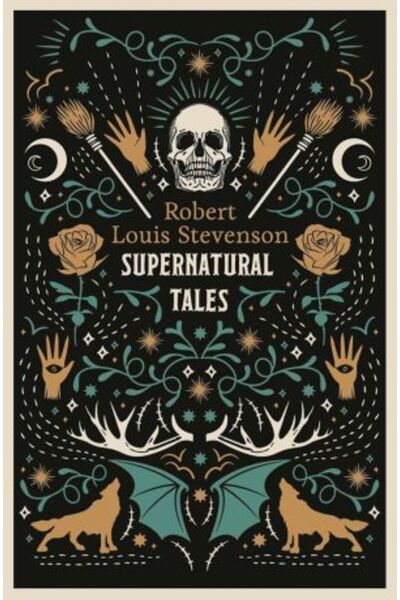 Robert Louis Stevenson Supernatural Tales: Annotated Edition