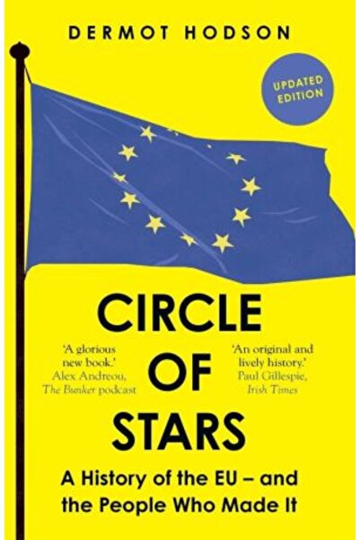 Yale University Press Circle of Stars: A History of the EU and the People Who Made It