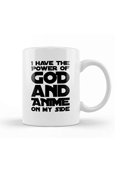 dekado I Have The Power Of God And Anime On My Side Mug Cup Porcelain
