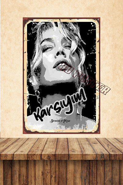 HD POSTER Sezen Aksu Karşıyım Sözler Temalı 20 x 30 CM MDF Duvar Tablosu