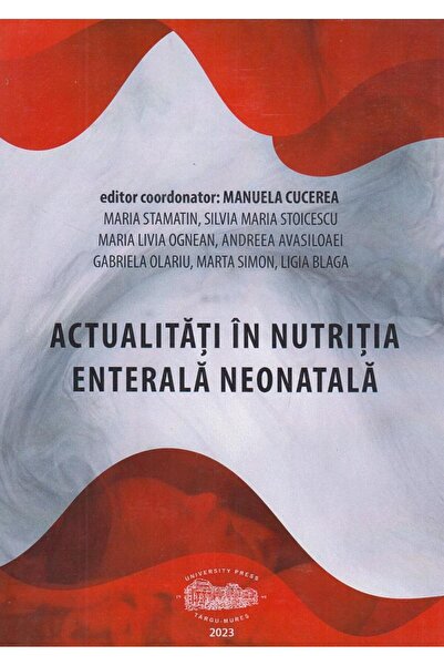 Editura University Press Actualitati in nutritia enterala neonatala, Livia