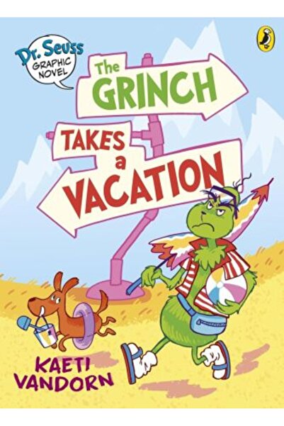 PUFFIN Dr. Seuss Graphic Novel: The Grinch Takes a Vacation: A Grinch Story