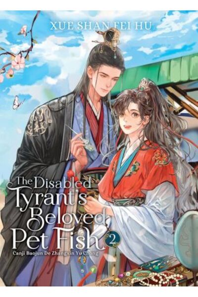 Seven Seas Entertainment, LLC Disabled Tyrant's Beloved Pet Fish: Canji Baojun De Zhangxin Yu Chong Vol. 2