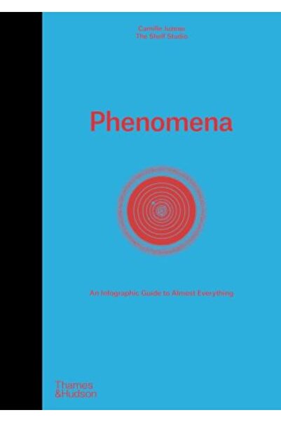 Thames & Hudson Phenomena: An Infographic Guide to Almost Everything