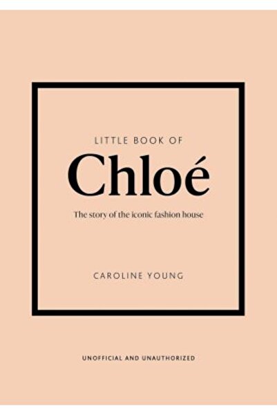 Welbeck Publishing Little Book of Chloé: The story of the iconic brand