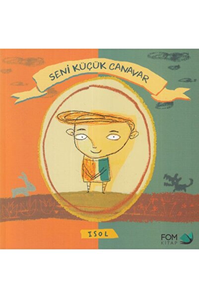 Timaş Yayınları Seni Küçük Canavar