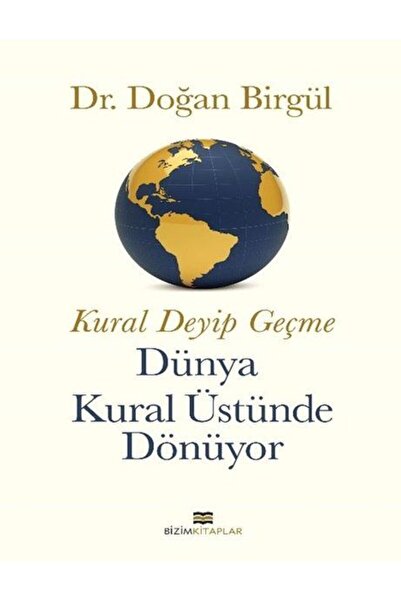 Timaş Yayınları Kural Deyip Geçme Dünya Kural Üstüne Dönüyor