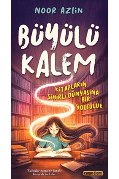 Timaş Yayınları Büyülü Kalem Kitapların Sihirli Dünyasına Bir Yolculuk