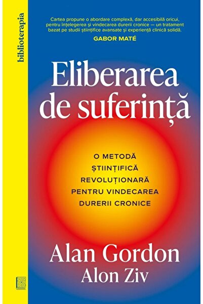 Curtea Veche Publishing Eliberarea de suferință, Alan Gordon, Alon Ziv