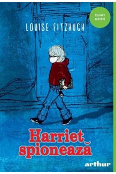 ARTHUR Spionii lui Harriet, Louise Fitzhugh