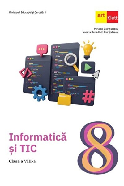 Art Klett Informatica si TIC. Manual pentru clasa a VIII-a, Mihaela Giurgiulescu