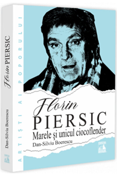 Editura Neverland Florin Piersic the great and only ciocoflender, Dan Silviu ...