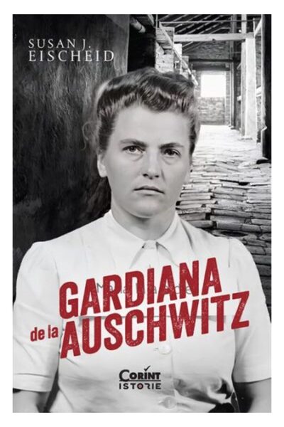 Corint Gardianul de la Auschwitz, Susan J. Eischeid