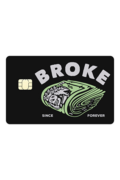 ACME LABS Credit Card Sticker Skin - Broke Since Forever Skin- Small Chip
