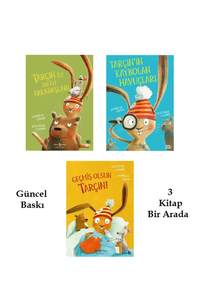 TÜRKİYE İŞ BANKASI KÜLTÜR YAYINLARI Tarçın'ın Kaybolan Havuçları Tarçın ve En İyi Arkadaşları Geçmiş Olsun Tarçın Okul Öncesi kitapları