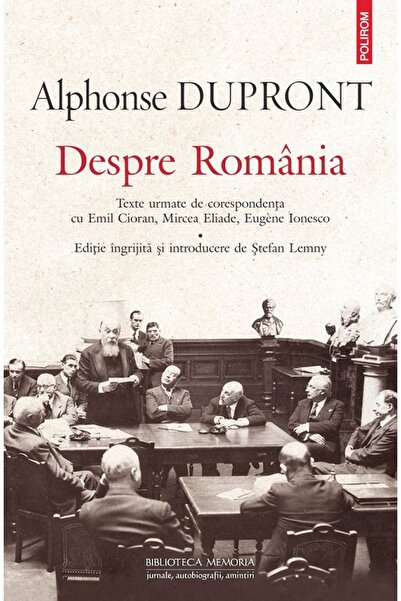 Polirom Despre România. Texte urmate de corespondență cu Emil Cioran, Mircea ...