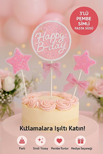 TOYFEST Pembe Simli Happy B-day Pasta Süsü – Fiyonklu ve Yıldız Figürlü 3’lü ...
