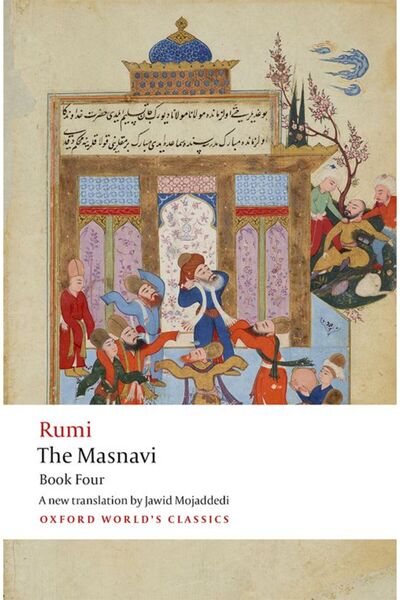 OXFORD UNIVERSITY PRESS The Masnavi Book 4