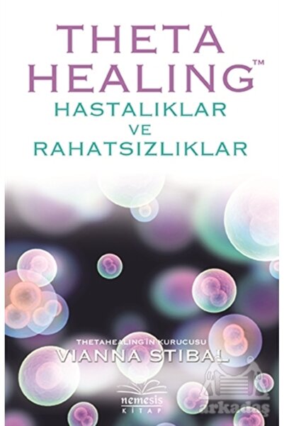 Nemesis Kitap Theta Healing - Hastalıklar Ve Rahatsızlıklar