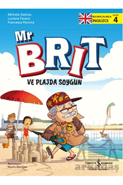 TÜRKİYE İŞ BANKASI KÜLTÜR YAYINLARI Mr. Brit and the Beach Heist
