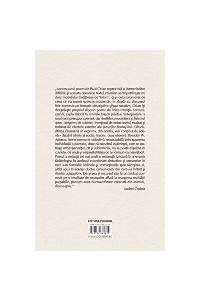 Polirom does not want/scar.Studies on Paul Celan on the 100th anniversary of the poet's birth,Andrei Corbea