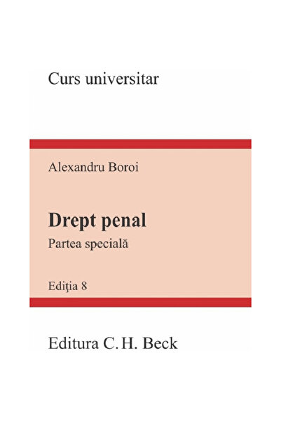 C.H. Beck Criminal law. Special part, Alexandru Boroi