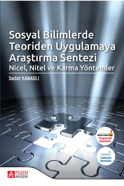 Pegem Akademi Yayıncılık Sosyal Bilimlerde Teoriden Uygulamaya Araştırma Sentezi Nicel, Nitel ve Karma Yöntemler