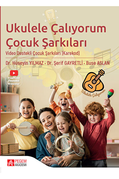 Pegem Akademi Yayıncılık Ukulele Çalıyorum Çocuk Şarkıları