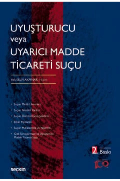 Seçkin Yayıncılık Uyuşturucu veya Uyarıcı Madde Ticareti Suçu / Aslı Selvi Ak...