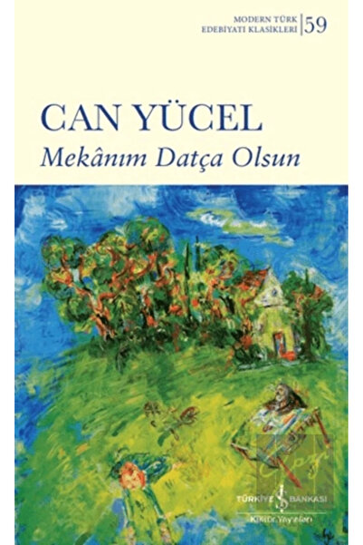 TÜRKİYE İŞ BANKASI KÜLTÜR YAYINLARI Mekânım Datça Olsun