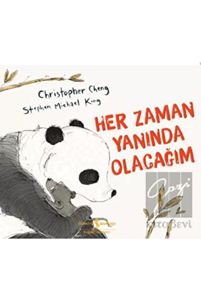 TÜRKİYE İŞ BANKASI KÜLTÜR YAYINLARI Her Zaman Yanında Olacağım