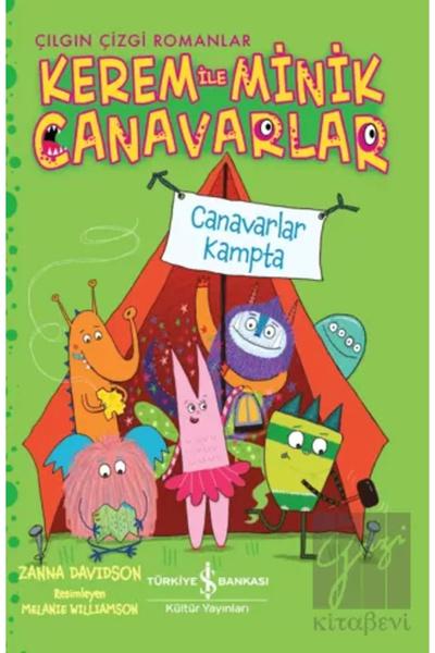TÜRKİYE İŞ BANKASI KÜLTÜR YAYINLARI Kerem ile Minik Canavarlar - Canavarlar K...