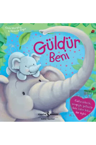 TÜRKİYE İŞ BANKASI KÜLTÜR YAYINLARI Güldür Beni