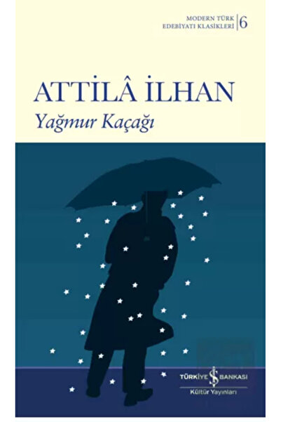 TÜRKİYE İŞ BANKASI KÜLTÜR YAYINLARI Yağmur Kaçağı