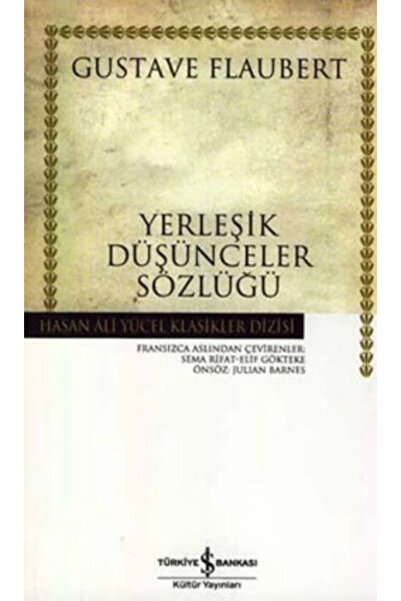 TÜRKİYE İŞ BANKASI KÜLTÜR YAYINLARI Yerleşik Düşünceler Sözlüğü
