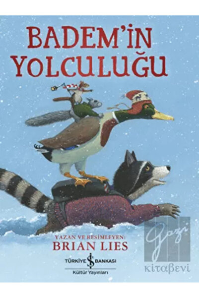 TÜRKİYE İŞ BANKASI KÜLTÜR YAYINLARI Badem’in Yolculuğu - Brian Lies 978625405...