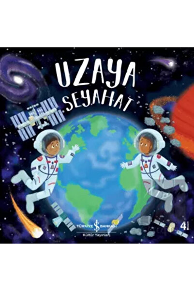 TÜRKİYE İŞ BANKASI KÜLTÜR YAYINLARI Uzaya Seyahat