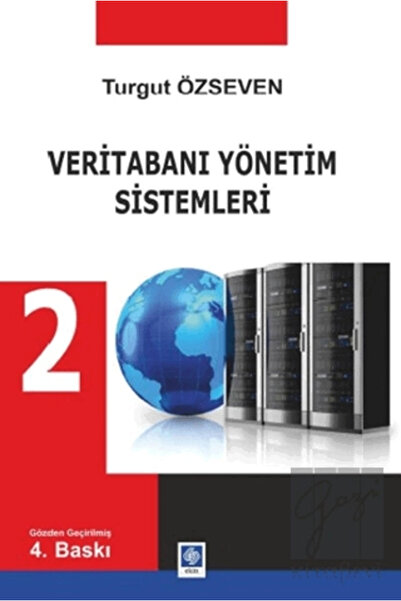 Ekin Yayınevi Veritabanı Yönetim Sistemleri 2 Turgut Özseven