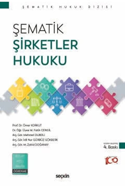 Seçkin Yayıncılık Şematik Şirketler Hukuku Prof. Dr. Ömer Korkut,Dr. Öğr. Üye...