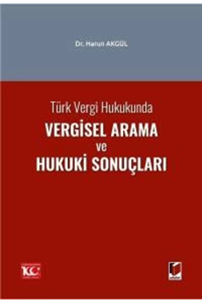 Adalet Yayınevi Türk Vergi Hukukunda Vergisel Arama ve Hukuki Sonuçları