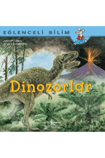 TÜRKİYE İŞ BANKASI KÜLTÜR YAYINLARI Eğlenceli Bilim Dinozorlar Joachım Mallok