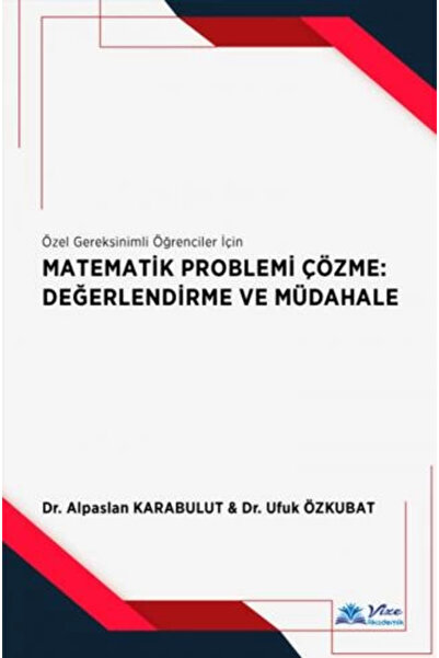 vize akademik Özel Gereksinimli Öğrenciler Için Matematik Problemi Çözme Değe...