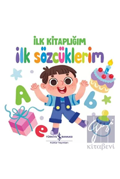 TÜRKİYE İŞ BANKASI KÜLTÜR YAYINLARI İlk Sözcüklerim - İlk Kitaplığım (Ciltli)