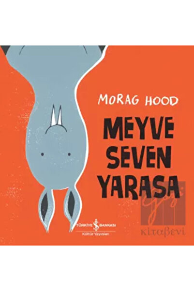 TÜRKİYE İŞ BANKASI KÜLTÜR YAYINLARI Meyve Seven Yarasa