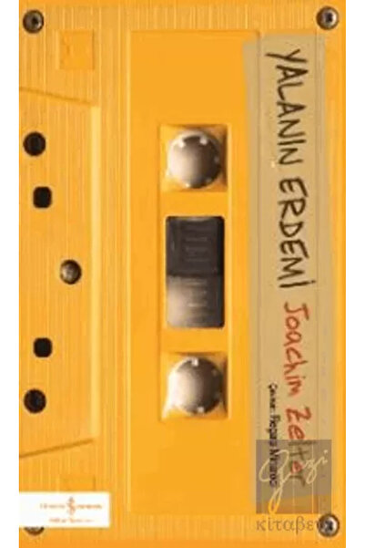 TÜRKİYE İŞ BANKASI KÜLTÜR YAYINLARI Yalanın Erdemi, Joachim Zelter, , Yalanın...