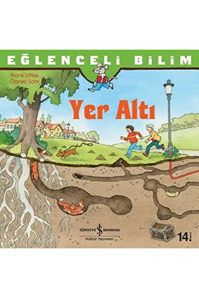TÜRKİYE İŞ BANKASI KÜLTÜR YAYINLARI تحت الأرض - العلوم الممتعة (الأعمار 6-9)