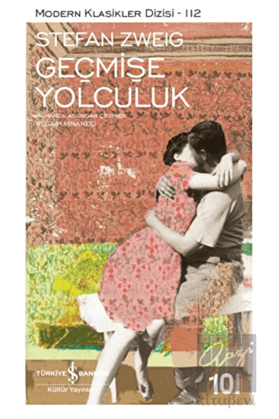 TÜRKİYE İŞ BANKASI KÜLTÜR YAYINLARI Geçmişe Yolculuk