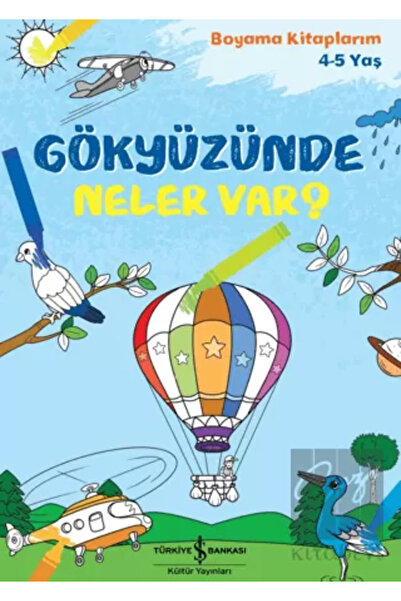 TÜRKİYE İŞ BANKASI KÜLTÜR YAYINLARI Gökyüzünde Neler Var?
