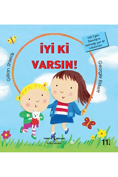 TÜRKİYE İŞ BANKASI KÜLTÜR YAYINLARI İyi ki Varsın!